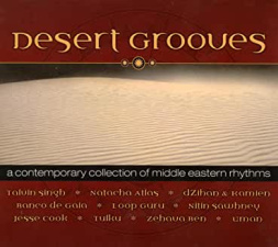 DESERT GROOVES: A Contemporary Collection Of Middle Eastern Rhythms CD