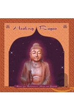 HEALING RAGAS: Music for Relaxation, Sleep, and Beyond CD