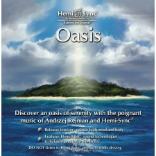 OASIS: Discover An Oasis Of Serenity With The...Music Of Andrzej Rejman & Hemi-Sync CD