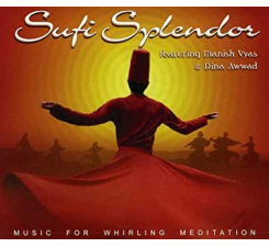 SUFI SPLENDOR: Music For Whirling Meditation CD