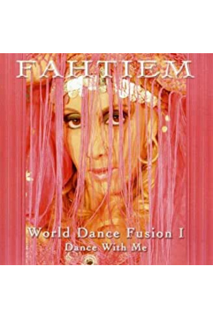 WORLD DANCE FUSION I: Dance WIth Me CD